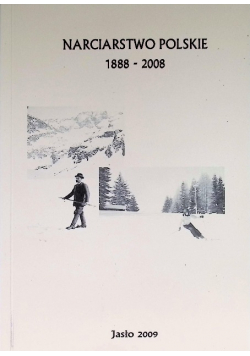 Narciarstwo Polskie 1888-2008