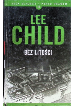 Jack Reacher ponad prawem Tom 10 Bez litości