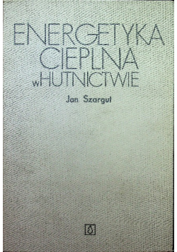Energetyka cieplna w hutnictwie