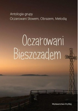 Oczarowani Bieszczadem