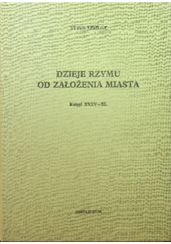 Dzieje Rzymu od założenia miasta księga XXXV - XL