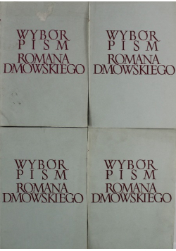 Wybór pism Romana Dmowskiego Tom 1 do 4