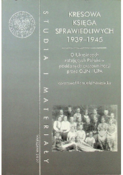 Kresowa księga sprawiedliwych 1939 - 1945