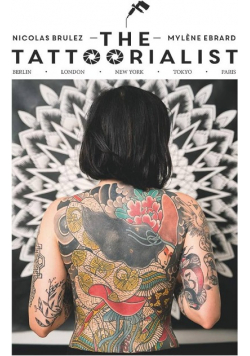 The Tattoorialist: Berlin, London, New York, Tokyo, Paris
