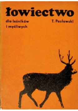 Łowiectwo dla leśników i myśliwych
