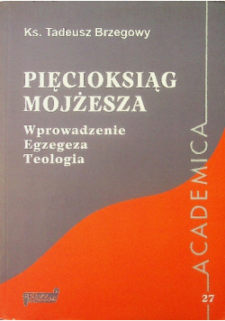 Pięcioksiąg Mojżesza Wprowadzenie Egzegeza  Teologia