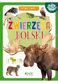 Zwierzęta Polski. Poznaj z nami