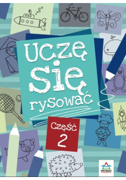 Uczę się rysować Część 2