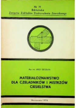 Materiałoznawstwo dla czeladników i mistrzów ciesielstwa