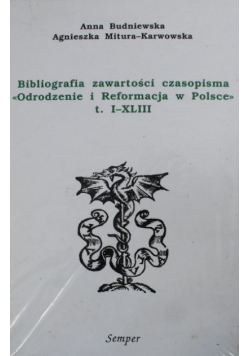 Bibliografia zawartości czasopisma Odrodzenie i Reformacja w Polsce Tom I