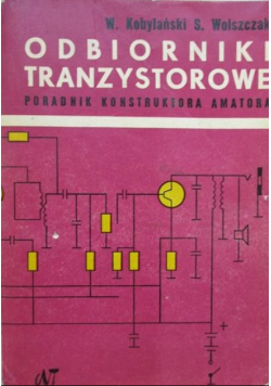Odbiorniki tranzystorowe Poradnik konstruktora amatora