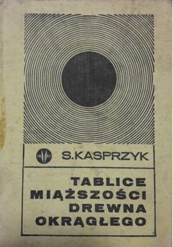 Tablice miąższości drewna okrągłego