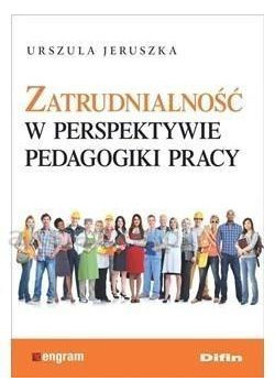 Zatrudnialność w perspektywie pedagogiki pracy