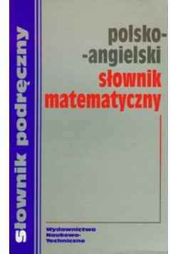 Słownik matematyczny polsko - angielski