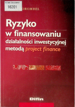 Ryzyko w finansowaniu działalności inwestycyjnej metodą project finance