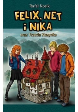 Felix Net i Nika oraz trzecia kuzynka