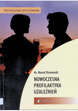 Nowoczesna profilaktyka uzależnień