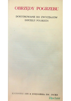 Obrzędy pogrzebu Dostosowanie do zwyczajów Diecezji Polskich