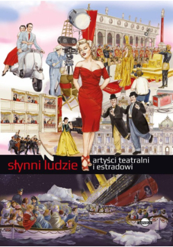 Słynni ludzie. Artyści teatralni i estradowi