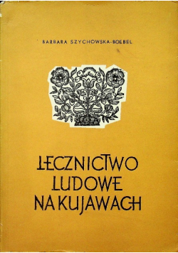 Lecznictwo ludowe na Kujawach