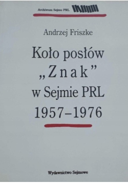 Koło posłów Znak w sejmie PRL 1957 - 1976