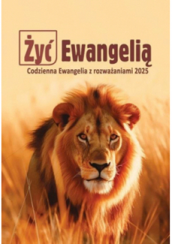 Żyć Ewangelią Codzienna Ewangelia z rozważaniami 2025