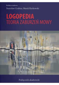 Logopedia Teoria zaburzeń mowy