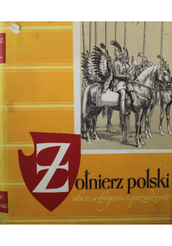 Żołnierz polski ubiór uzbrojenie i oporządzenie