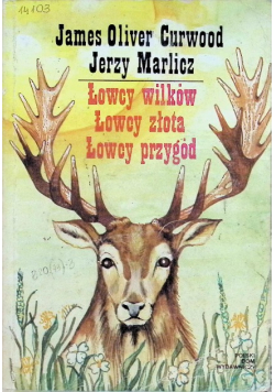 Łowcy wilków Łowcy złota Łowcy przygód