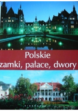 Polskie zamki, pałace, dwory