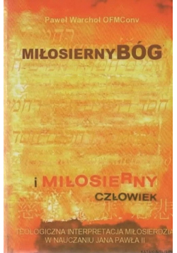 Miłosierny Bóg i miłosierny człowiek