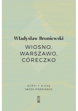 Wiosno Warszawo Córeczko