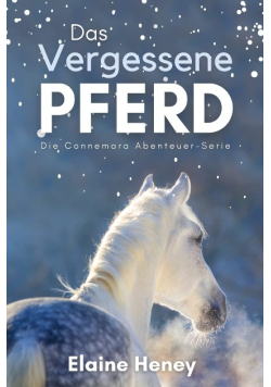 Das vergessene pferd Die connemara abenteuer