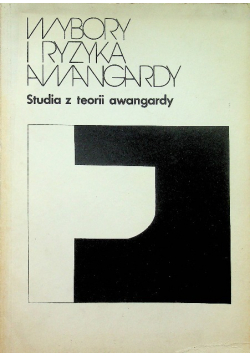 Wybory i ryzyka awangardy