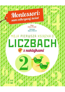 Montessori: sam odkrywaj świat. Moja pierwsza książka o liczbach