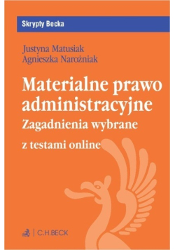 Materialne prawo administracyjne. Zagadnienia wybrane + testy online