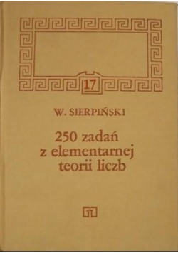 250 zadań z elementarnej teorii liczb