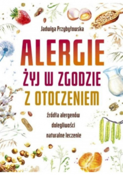 Alergie Żyj w zgodzie z otoczeniem
