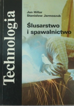Ślusarstwo i spawalnictwo