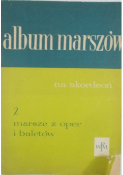 Album marszów na akordeon, 2 marsze z oper i baletów