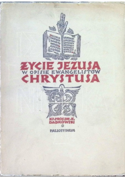 Życie Jezusa Chrystusa w opisie ewangelistów