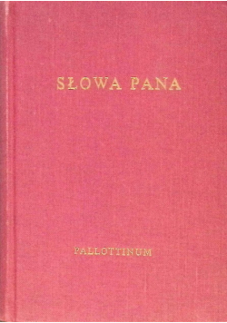 Słowa Pana Nauka Jezusa o Królestwie Bożym
