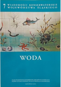 7 wiadomości konserwatorskiego województwa Śląskiego.Woda