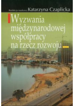 Wyzwania międzynarodowej współpracy na rzecz rozwoju