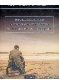 Memory and recognition in the biography of the individual and in the narrative of the community