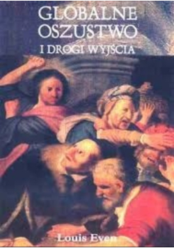 Globalne oszustwo i drogi wyjścia