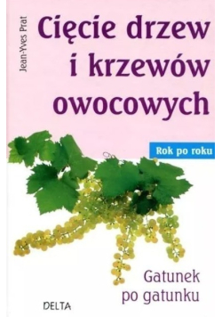 Cięcie drzew i krzewów owocowych