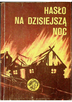Hasło na dzisiejsza noc
