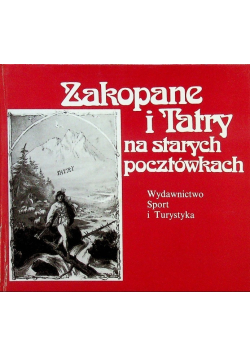 Zakopane i Tatry na starych pocztówkach