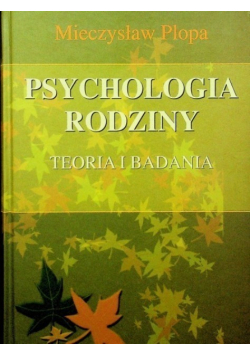 Psychologia rodziny. Teoria i badania